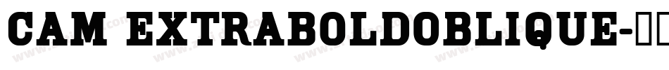 Cam ExtraBoldOblique字体转换